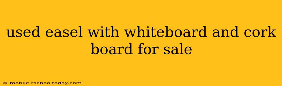 used easel with whiteboard and cork board for sale