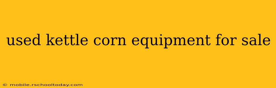used kettle corn equipment for sale