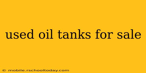 used oil tanks for sale