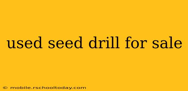 used seed drill for sale
