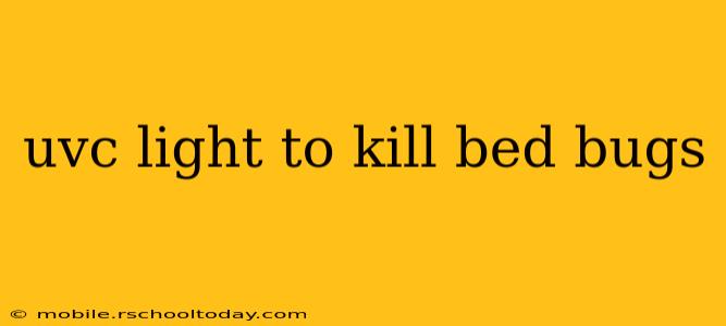 uvc light to kill bed bugs