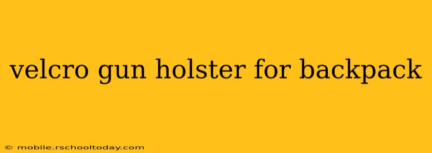 velcro gun holster for backpack