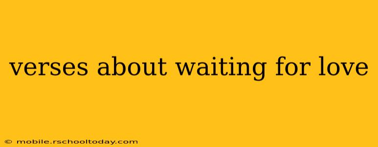 verses about waiting for love