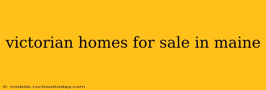 victorian homes for sale in maine