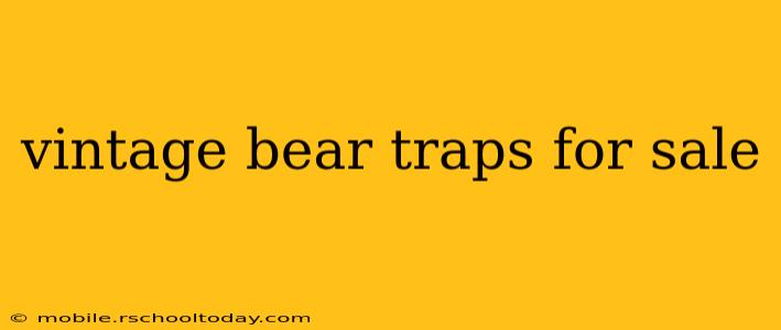 vintage bear traps for sale