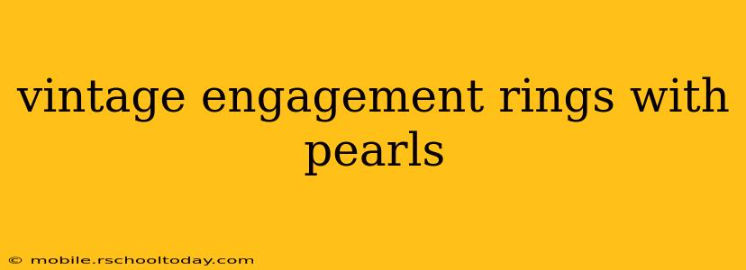 vintage engagement rings with pearls