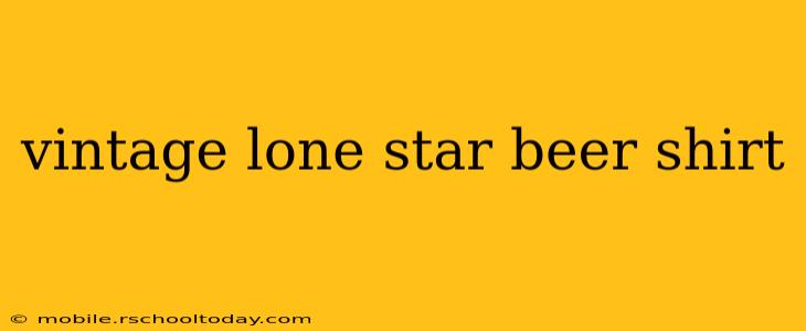 vintage lone star beer shirt