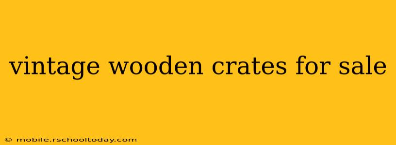 vintage wooden crates for sale