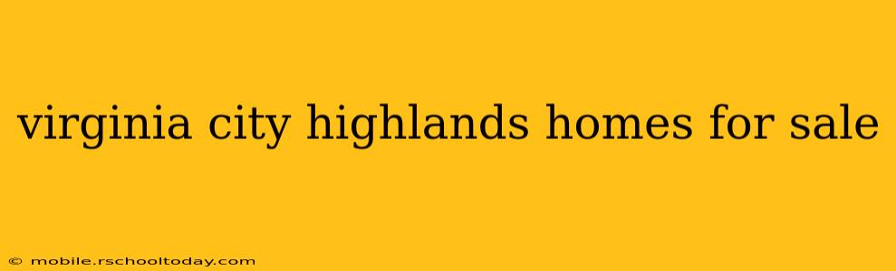 virginia city highlands homes for sale
