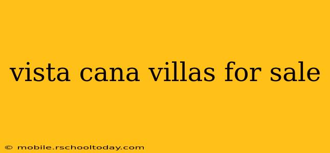 vista cana villas for sale