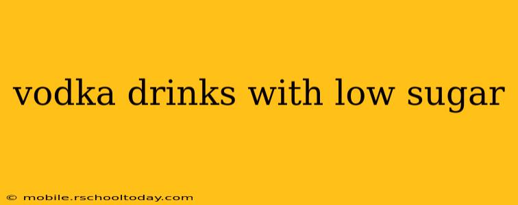 vodka drinks with low sugar