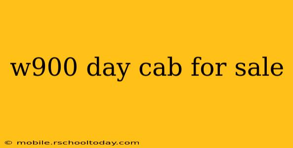 w900 day cab for sale
