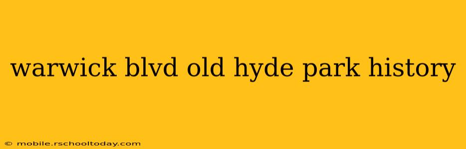 warwick blvd old hyde park history