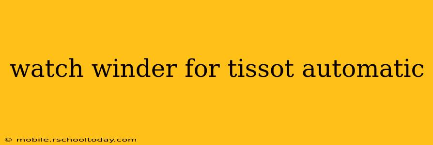 watch winder for tissot automatic