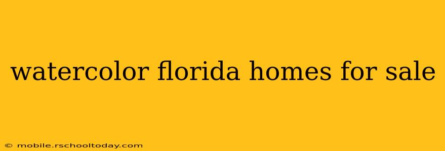 watercolor florida homes for sale