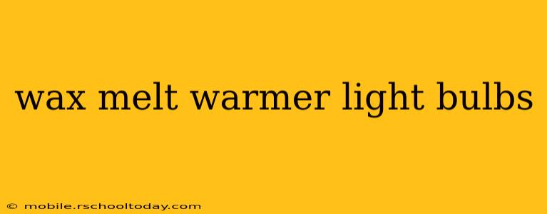 wax melt warmer light bulbs