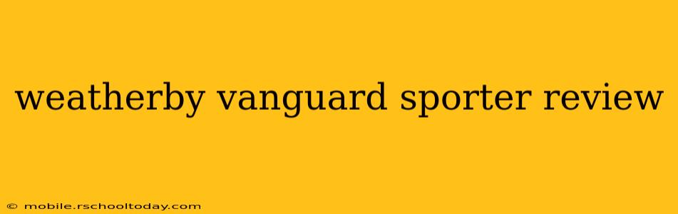 weatherby vanguard sporter review