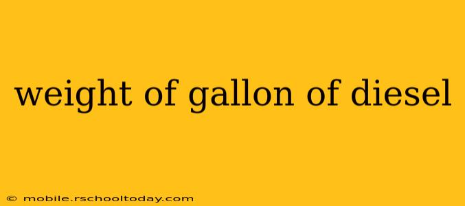 weight of gallon of diesel