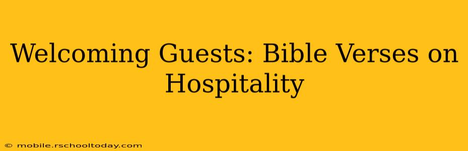 Welcoming Guests: Bible Verses on Hospitality
