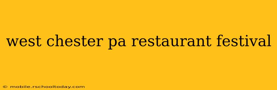 west chester pa restaurant festival