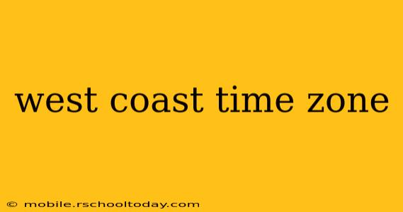 west coast time zone