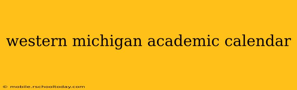 western michigan academic calendar