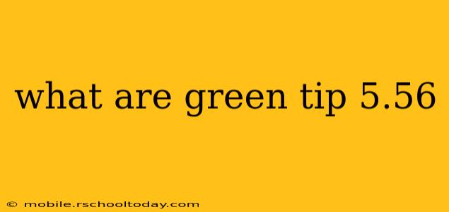 what are green tip 5.56