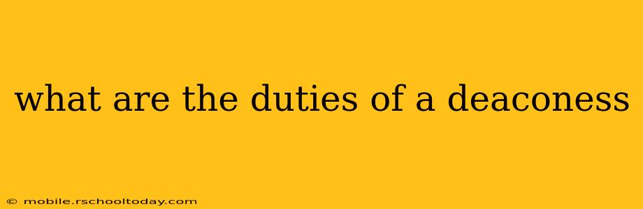 what are the duties of a deaconess