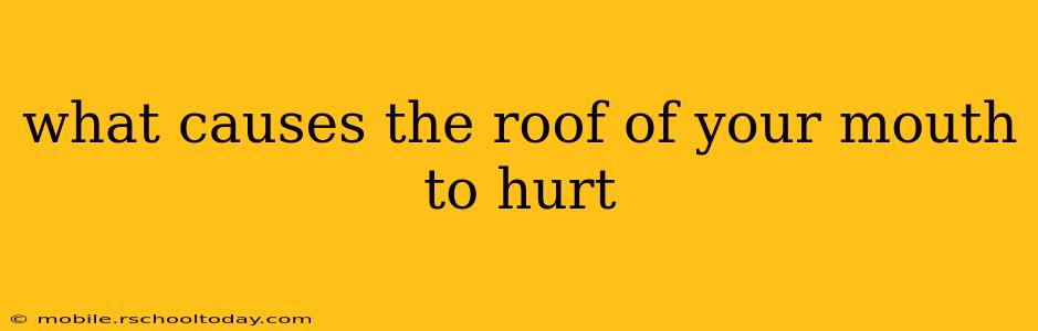 what causes the roof of your mouth to hurt