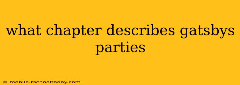 what chapter describes gatsbys parties
