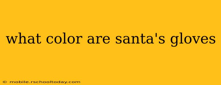 what color are santa's gloves