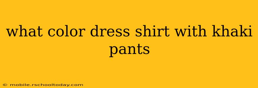 what color dress shirt with khaki pants