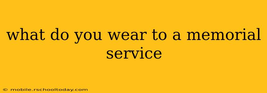what do you wear to a memorial service