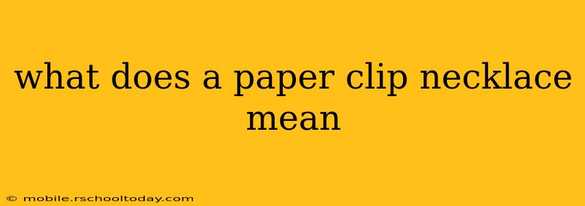 what does a paper clip necklace mean