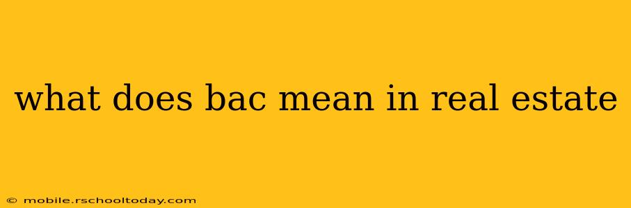 what does bac mean in real estate