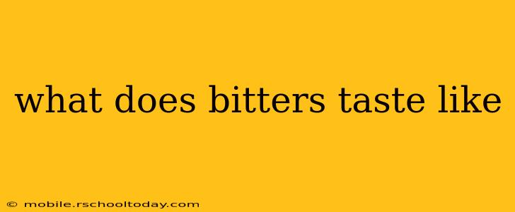 what does bitters taste like