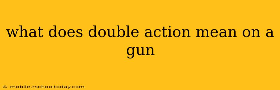 what does double action mean on a gun