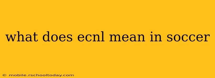 what does ecnl mean in soccer