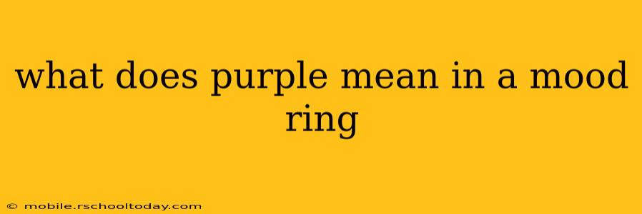 what does purple mean in a mood ring