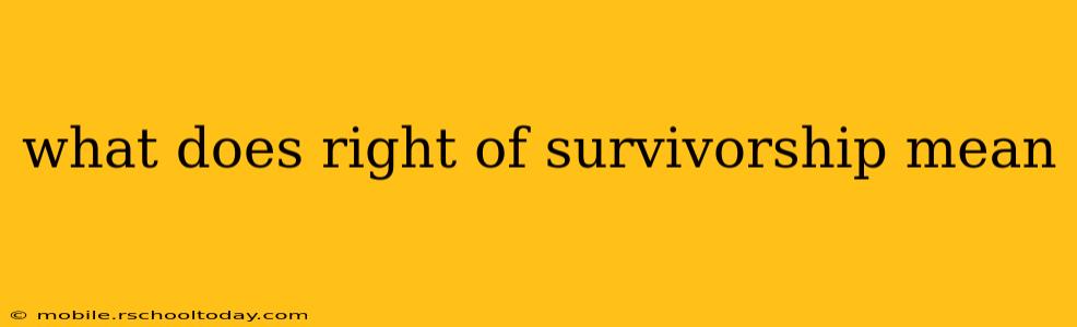 what does right of survivorship mean