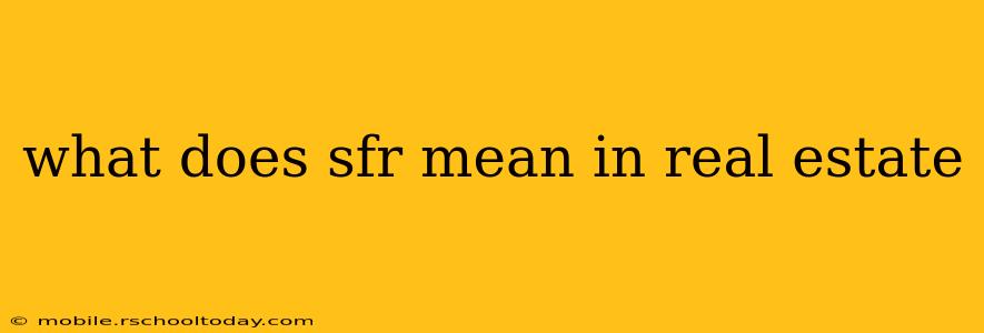 what does sfr mean in real estate