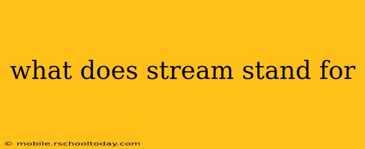 what does stream stand for