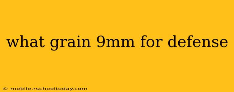 what grain 9mm for defense