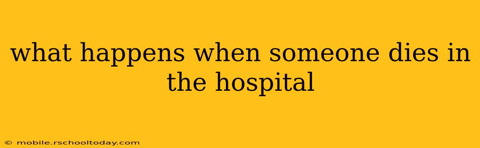 what happens when someone dies in the hospital