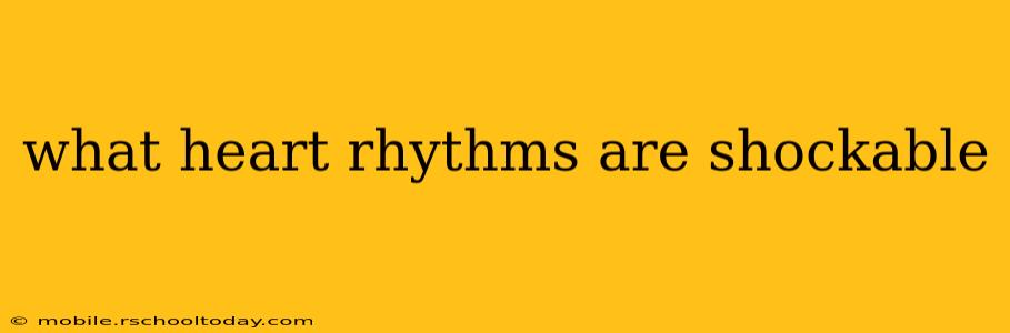 what heart rhythms are shockable