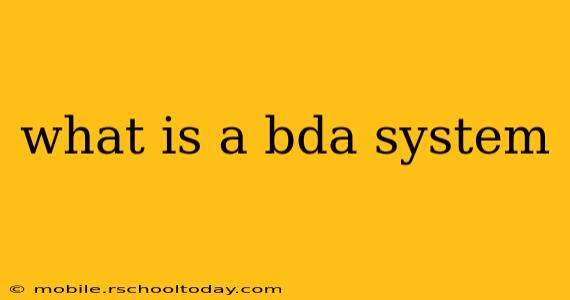what is a bda system