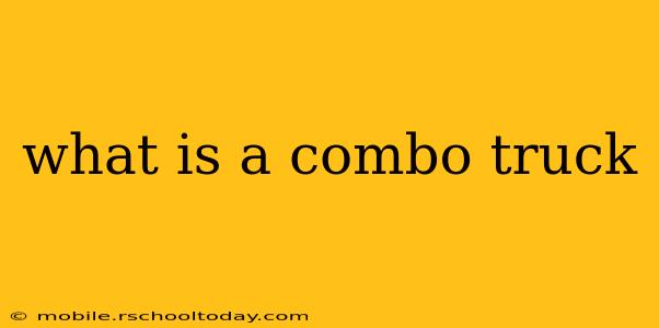 what is a combo truck
