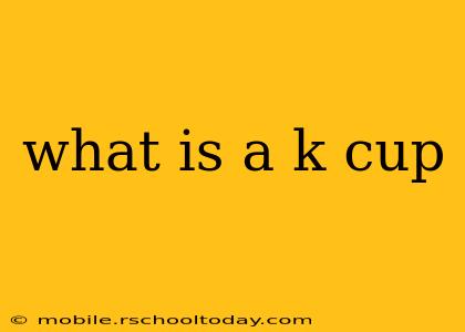 what is a k cup