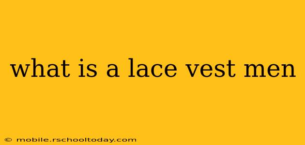 what is a lace vest men