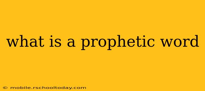 what is a prophetic word
